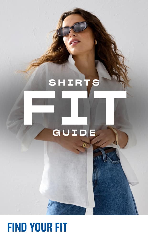 Shirts Fit Guide. Find Your Fit