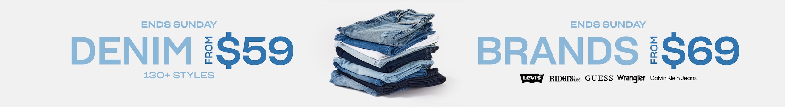 Denim From $59. Brands From $69.