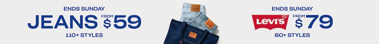 $59 Jeans. Selected Styles. $79 Levis.