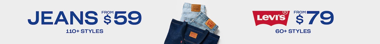 $59 Jeans. Selected Styles. $79 Levis.