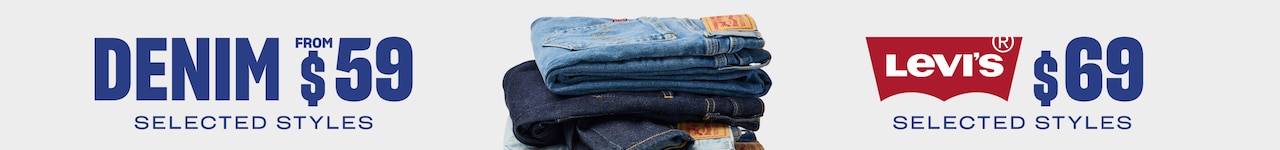Denim From $59 Selected Styles | Levi's $60 Selected Styles
