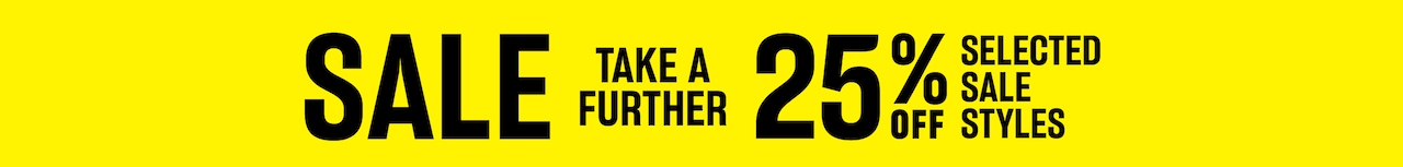 Sale. Take A Further 25% Off Selected Sale Styles