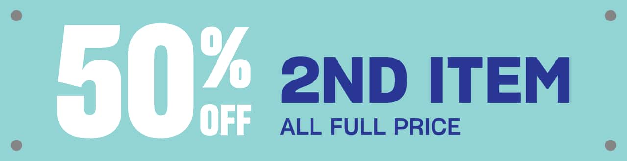 50% Off 2nd Item All Full Price