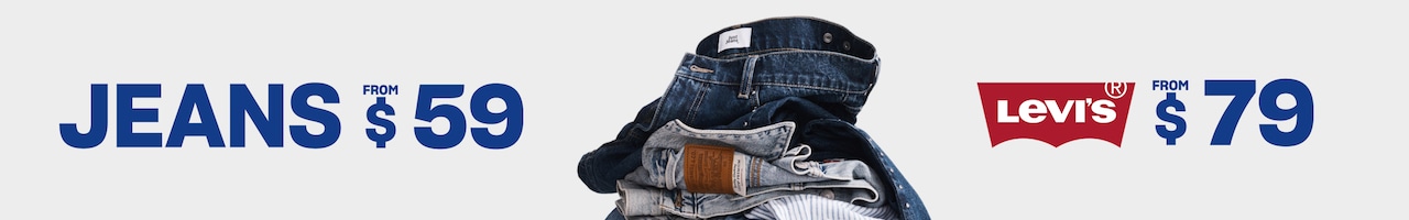 Jeans from $59. Levi's from $79.