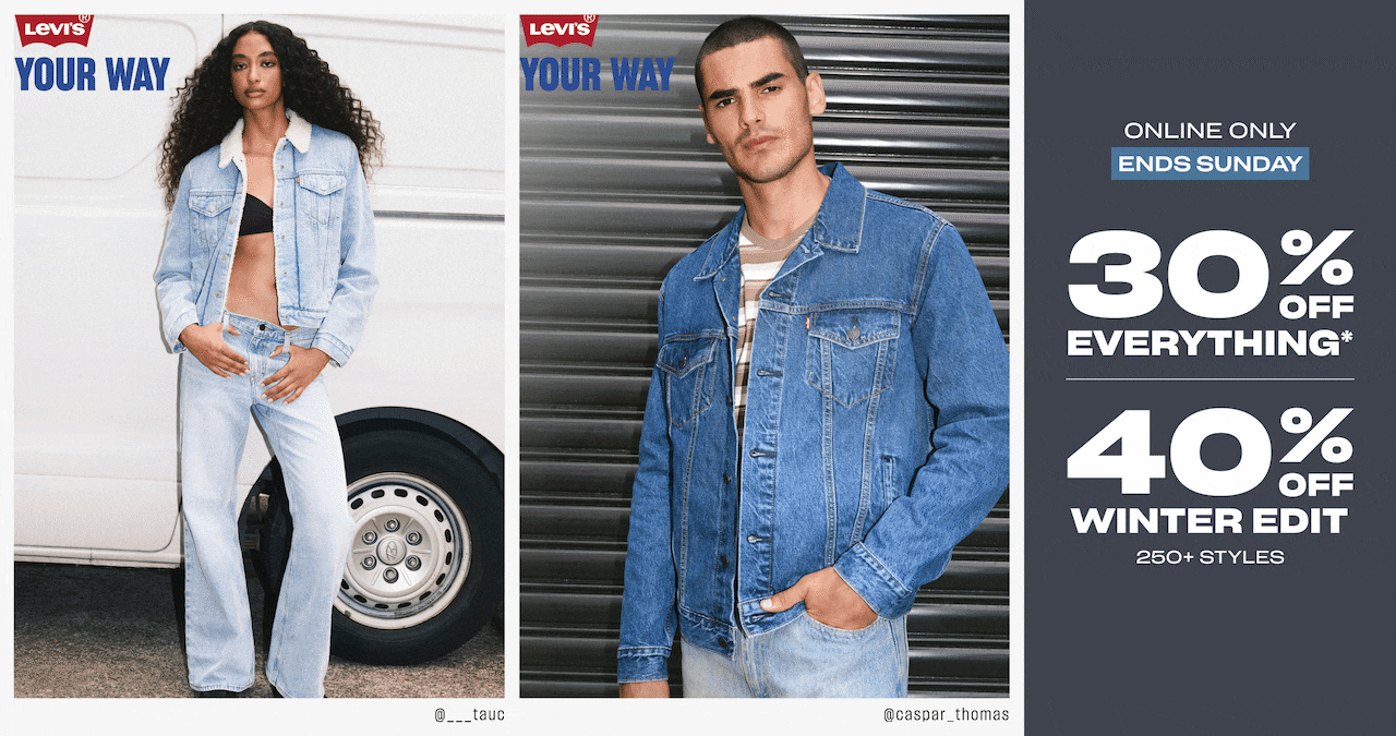 Levi's Your Way. Online Only. Ends Sunday. 30% Off Everything*. 40% Off Winter Edit