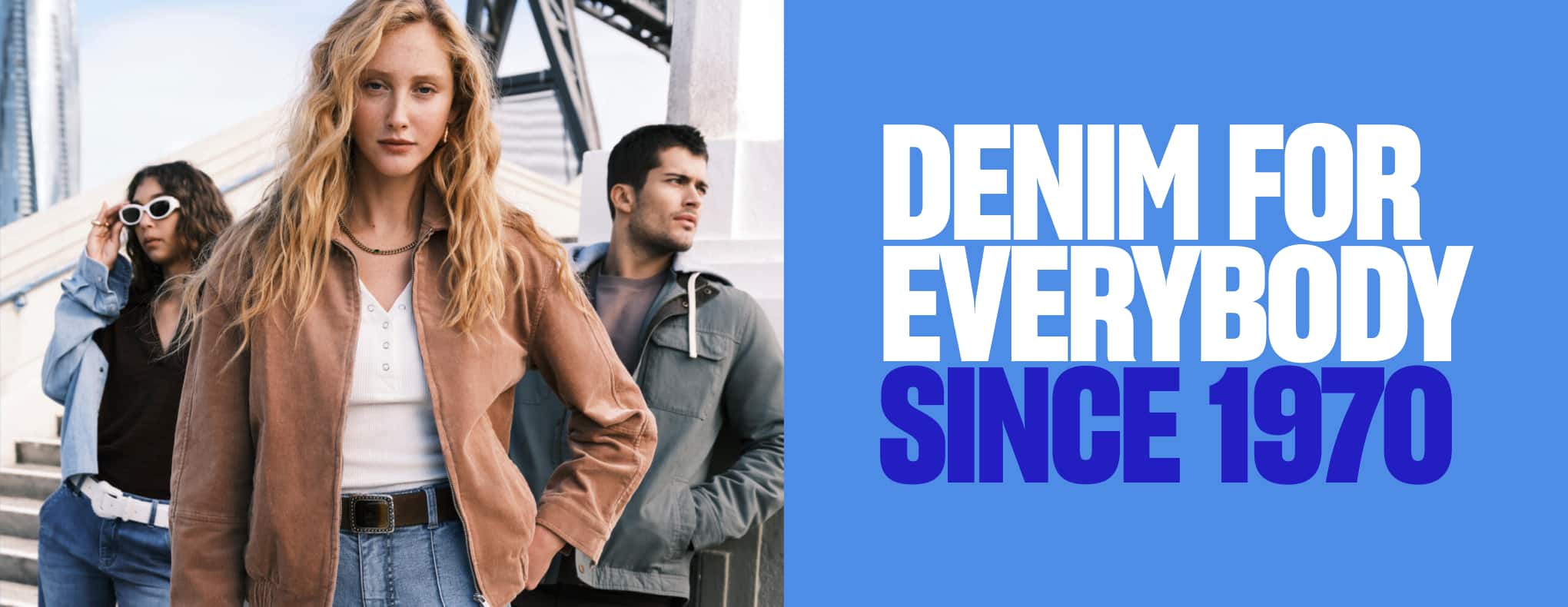 Denim For Everybody Since 1970